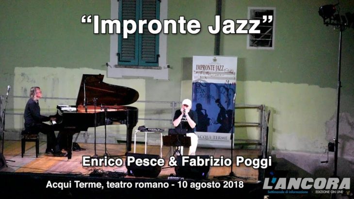 Acqui Terme – Impronte Jazz 2018 “Enrico Pesce & Fabrizio Poggi”