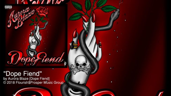 Aurora Blaze – Dope Fiend [F$PMG – R&B/Soul]