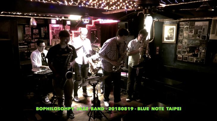 BOPHILOSOHPY JAZZ BAND – 20180819 – BLUE NOTE TAIPEI – collection