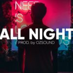Chill Lyrical Piano & Flute Trap Beat | Dreamy R&B Hip Hop Instrumental | OZSOUND – All Night