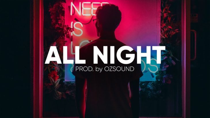 Chill Lyrical Piano & Flute Trap Beat | Dreamy R&B Hip Hop Instrumental | OZSOUND – All Night