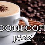 Coffee Jazz for Relaxing – Piano Instrumental Jazz for Study Work Relaxing