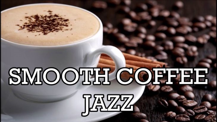 Coffee Jazz for Relaxing – Piano Instrumental Jazz for Study Work Relaxing