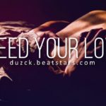 (FREE) Sad Guitar x Ballad x R&B X Trap Beat 2018 “I Need Your Love” | Prod. Duzck