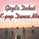 Giezl’s Debut K-pop Mix