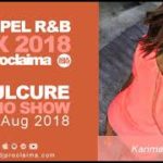Gospel R&B Music 2018 – DJ Proclaima Soulcure Radio Show 31st August