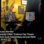 Jazz Musician/UMKC Professor Dan Thomas & Students Jacob Schwartzburg & Josh Blythe