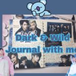 K-pop journal with me || Dark & Wild