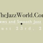 Latest R&B News and Smooth Jazz Update August 23rd