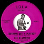 Lee Diamond with The Challengers – Nothing But A Playboy [Lola] 1962 R&B Soul Rocker 45