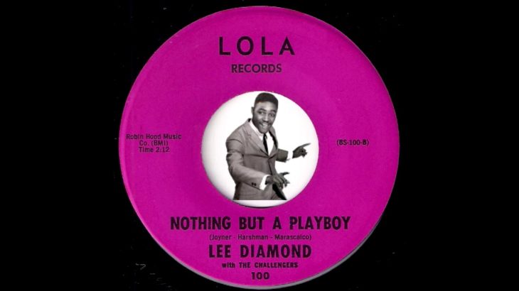 Lee Diamond with The Challengers – Nothing But A Playboy [Lola] 1962 R&B Soul Rocker 45