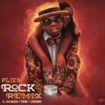 Plies  – “Rock” Official R&B Remix ft. Jacquees + Tank + Jeremih