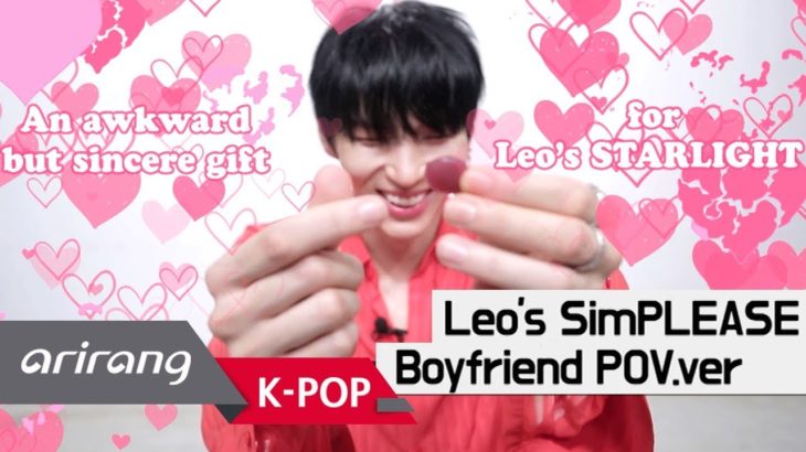 [Simply K-Pop] LEO(레오)’s Boyfriend POV.ver. If Leo was STARLIGHT’s boyfriend? _ Ep.326 _ 082418