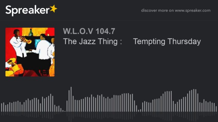 The Jazz Thing :     Tempting Thursday (part 3 of 7)