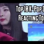 Top 10 K-Pop Groups Reacting To BTS!