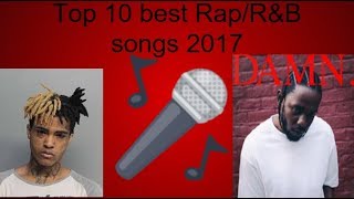 Top 10 best Rap/R&B songs 2017