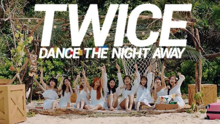 Twice ‘Dance The Night Away’ | K-Pop Review