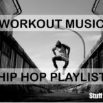 WORKOUT MUSIC – HIP HOP PLAYLIST