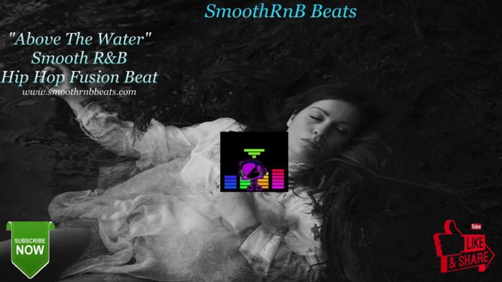 Above the Water – R&B Hip Hop Beat