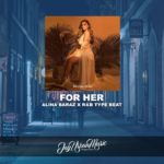 Alina Baraz Type Beat – “For Her” | R&B Instrumental