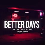 “Better Days” Smooth Romantic R&B Trap Beat