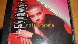 Estevan “Tip Of My Tongue” (Radio Edit) (90’s R&B)