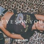 “Eyes On You” – R&B/Hiphop Instrumental/Type beat New2018 *SOLD (Prod.N-SOUL BEATZ)