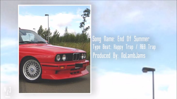 [FREE] R&B Trap Type Beat 2018 – End Of Summer (Prod. @NoLambJams) | Sad Trap