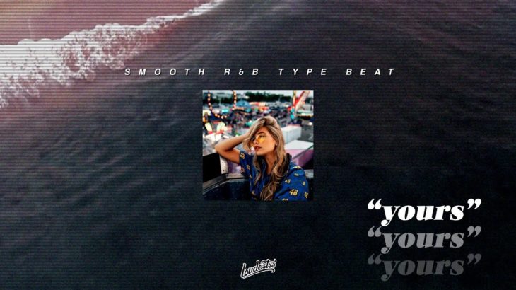 🔥[FREE] Smooth R&B Instrumental 2018 | Kehlani Type Beat 2018 | “yours”  |  Prod by Loudestro