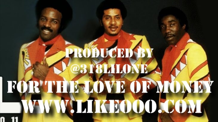 “For The Love Of Money” The O’Jays 70’s R&B Sample Type Beat (Prod. By Like O Productions)