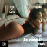 Jeyriel – Sexo & Sudor (Trap/ R&b) Audio Oficial 2018