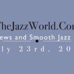 Latest R&B News and Smooth Jazz Update July 23rd