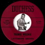 Lattimore Brown – Teenie Weenie [Duchess] 1961 Soul R&B Rocker 45