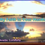 “My Faith In Your Hands ” Christian/Gospel R&B/Contemporary