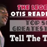 OTIS READDING – TOP 50 GREATEST HIT – The Legend Of Soul And R&B