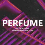 PERFUME – Pista de Trap Sensual Trap Beat x Smooth Trap R&B x HIP-HOP FREE INSTRUMENTAL – Aere Beats