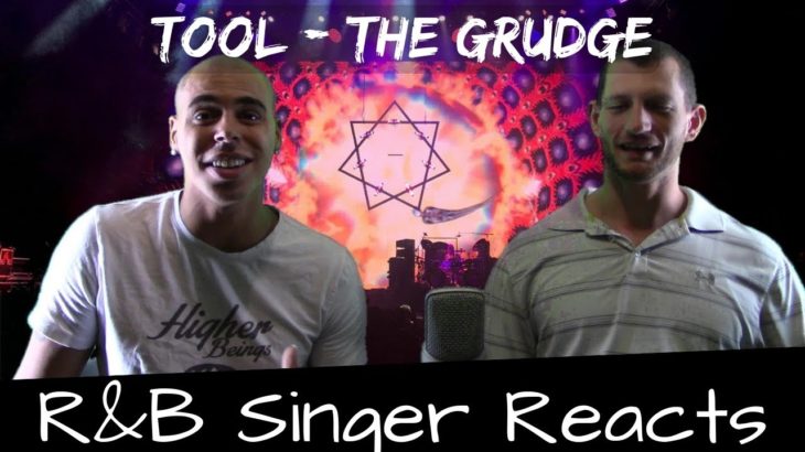 R&B Head Reacts to Tool – The Grudge