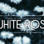 R&B-”WHITE ROSE” [ PROD.BY MarwanAlambrator]موسيقي حزينه-ريمكس حزين 2019