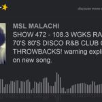 SHOW 472 – 108.3 WGKS RADIO, YA 70’S 80’S DISCO R&B CLUB CLASSIC THROWBACKS! warning explicit conten