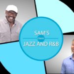 Sam,s Classic Jazz & R&B Episode 3 promo – Chuck Brown