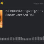 Smooth Jazz And R&B (part 2 of 6)
