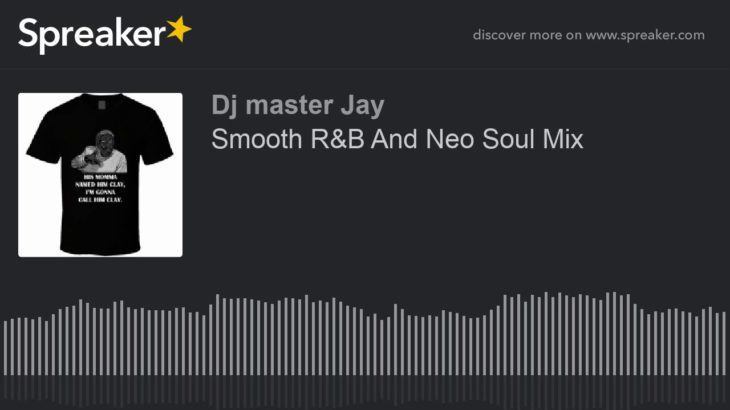 Smooth R&B And Neo Soul Mix (part 2 of 4)