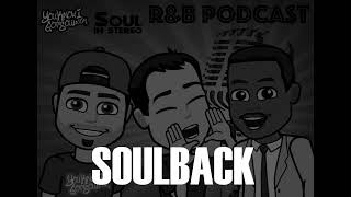 SoulBack (featuring Teedra Moses) – The R&B Podcast Episode 2