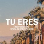 TU ERES – Pista de Trap Sensual Trap Beat x Smooth Trap R&B x HIP-HOP INSTRUMENTAL Prod: Aere Beats