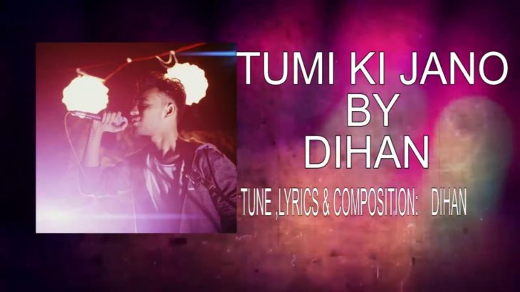 TUMI KI JANO | DIHAN | BANGLA R&B