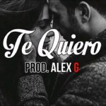 Te Quiero – Emocional Piano Romantico – R&B – Instrumental [Prod. por Alex-G]