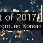 ♫ best of 2017 – underground korean r&b (chill)