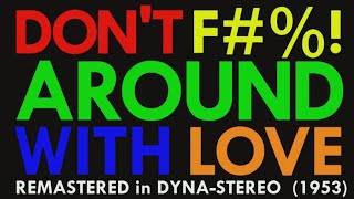 1950’s Illegal R&B Record – – Don’t F#%! Around With Love – STEREO REMASTER (1953) – The Blenders