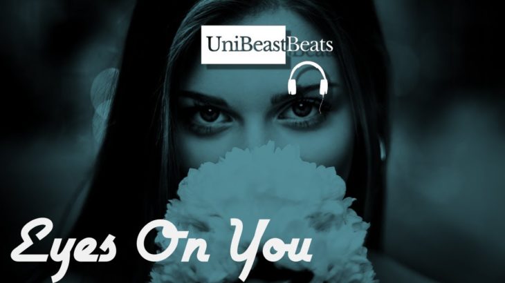 🎧[FREE] Ambient Alternative R&B/Pop Beat Instrumental “Eyes On You” [Prod by. @UniBeastBeats]