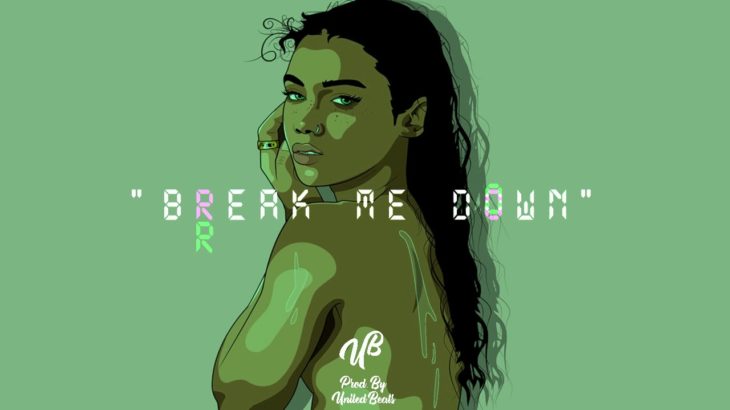 [FREE] “BREAK ME DOWN” | R&B Trap Beat 2018 | Prod. By United Beats |